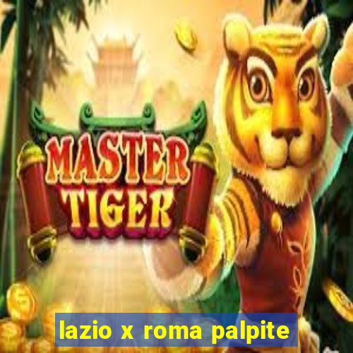 lazio x roma palpite